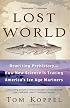 Lost World: Rewriting Prehistory---How New Science Is Tracing America's Ice Age Mariners