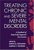 Treating Chronic and Severe Mental Disorders: A Handbook of Empirically Supported Interventions