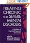 Treating Chronic and Severe Mental Disorders: A Handbook of Empirically Supported Interventions