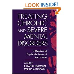 Treating Chronic and Severe Mental Disorders: A Handbook of Empirically Supported Interventions
