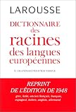 Revue Larousse  / Dictionnaire des racines des langues européennes