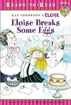 Eloise Breaks Some Eggs (Ready-to-Read. Level 1)