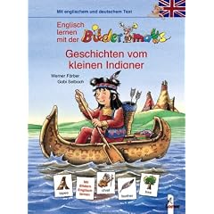 Englisch lernen mit der Bildermaus - Geschichten vom kleinen Indianer (Gebundene Ausgabe)