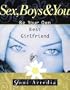 Sex, Boys & You: Be Your Own Best Girlfriend