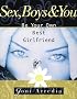 Sex, Boys & You: Be Your Own Best Girlfriend Sex, Boys & You: Be Your Own Best Girlfriend
