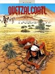 Quetzalcoatl, tome 4 : Le Dieu des Ca...
