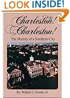Charleston! Charleston!: The History of a Southern City