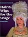 Books : Hair & Wigs for the Stage: Step by Step