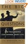 The Big Questions: How Philosophy Can Change Your Life