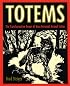 Totems: The Transformative Power of Your Personal Animal Totem