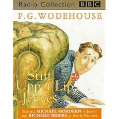 Stiff Upper Lip, Jeeves: A BBC Radio 4 Full-cast Dramatisation (BBC Radio Collection)