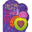 You're My Little Love Bug (Parent Love Letters)
