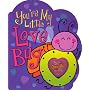 You're My Little Love Bug (Parent Love Letters)