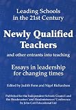 Newly qualified teachers and other entrants into teaching : essays in leadership for changing times