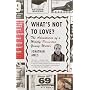 What's Not to Love?: The Adventures of a Mildly Pe&hellip by Jonathan Ames
