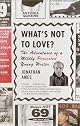 Whats Not to Love?: The Adventures of a Mildly Perverted Young Writer by Jonathan Ames