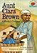 Aunt Clara Brown: Official Pioneer (On My Own Biography)