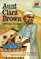Aunt Clara Brown: Official Pioneer (On My Own Biography)