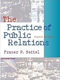 Practice of Public Relations (8th Edition)