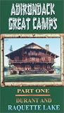 Review   / Adirondack Great Camps, Part One: Durant and Raquette Lake