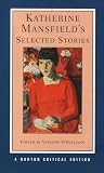 Katherine Mansfield`s Short Stories (Norton Critical Edition)
