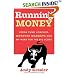 Running Money: Hedge Fund Honchos, Monster Markets and My Hunt for the Big Score