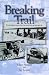 Breaking Trail: The Extraordinary Success Story of an Entrepeneur Who Never Gave Up