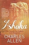 Ashoka : the search for India's lost emperor