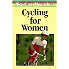 Cycling for Women by Bicycling Magazine