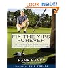 Fix the Yips Forever: The First and Only Guide You Need to Solve the Game's Worst Curse