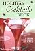 Holiday Cocktails Deck: 50 Drinks to Celebrate the Season (Epicurean Delights)
