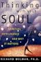 Thinking with Your Soul: Spiritual Intelligence and Why It Matters
