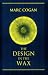 Search : The Design In The Wax: The Structure of the DIVINE COMEDY and Its Meaning (DEVERS SERIES IN DAN)