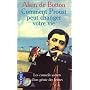 Comment proust peut changer votre vie de Botton Alain de