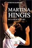 Martina Hingis, ou, la beaute du jeu (French Edition)