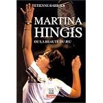 Martina Hingis, ou, la beaute du jeu book cover