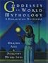 Goddesses in World Mythology