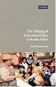 The Making of Education Policy in South Africa