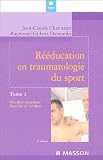 Rééducation en traumatologie du sport : Tome 1, Membre supérieur, Muscles et tendons