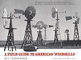 A Field Guide to American Windmills T. Lindsay Baker