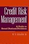 Credit Risk Management: A Guide to Sound Business Decisions
