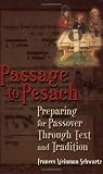 Passage to Pesach: Preparing for Passover Through Text and Tradition