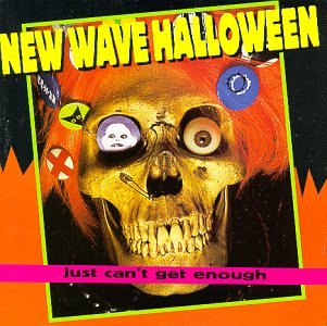 CD-Charts  Music : Just Can't Get Enough: New Wave Halloween