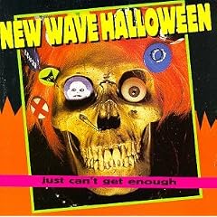 Just Can't Get Enough: New Wave Halloween