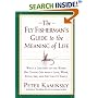 The Fly Fisherman's Guide to the Meaning of Life: What a Lifetime on the Water Has Taught Me about Love, Work, Food, Sex, and Getting Up Early (Guides to the Meaning of Life)