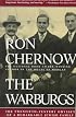The Warburgs: The Twentieth-Century Odyssey of a Remarkable Jewish Family