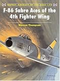 F-86 Sabre Aces of the 4th Fighter Wing (Aircraft of the Aces)