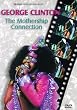 George Clinton: The Mothership Connection