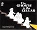 Books : The Ghosts in the Cellar