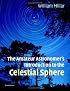 The Amateur Astronomer's Introduction to the Celestial Sphere